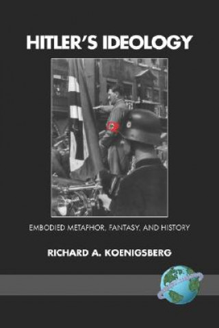 Kniha Hitler's Ideology Richard A. Koenigsberg