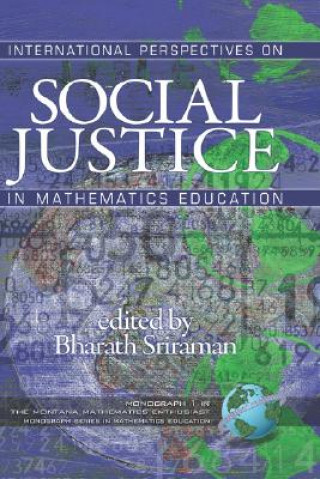 Kniha International Perspectives on Social Justice in Mathematics Education Bharath Sriraman