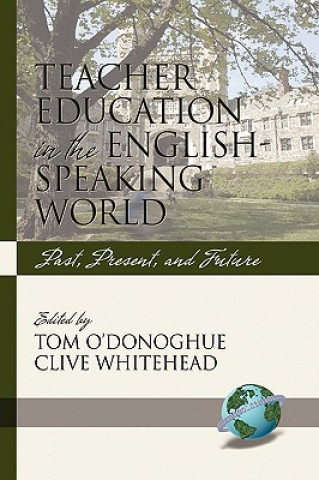 Könyv Teacher Education in the English-speaking World Tom O'Donoghue