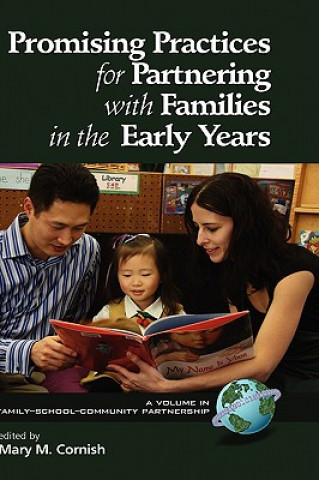 Carte Promising Practices for Partnering with Families in the Early Years Mary M. Cornish