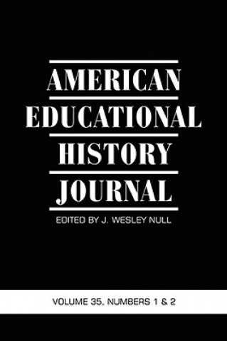 Książka American Educational History Journal v. 35, Number 1 & 2 J Wesley Null