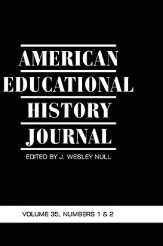 Knjiga American Educational History Journal v. 35, Number 1 & 2 J. Wesley Null