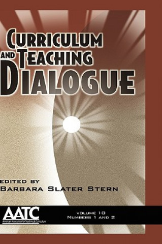 Carte Curriculum and Teaching Dialogue v. 10, issues 1 & 2 Barbara Slater Stern