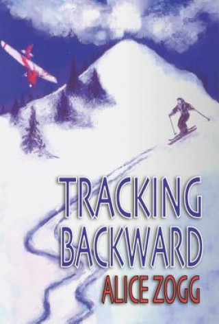 Knjiga Tracking Backward Alice Zogg