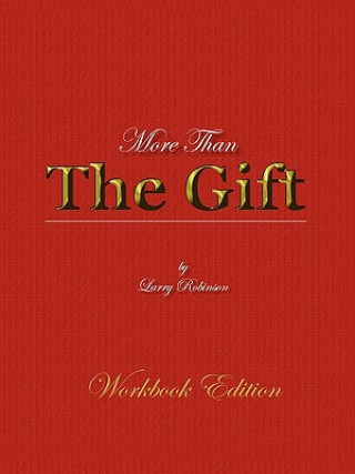 Könyv More Than the Gift Larry J Robinson