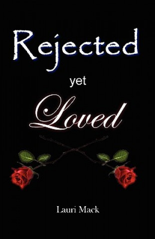 Βιβλίο Rejected Yet Loved Lauri Mack