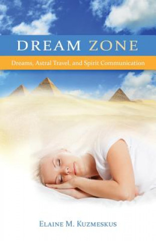 Könyv Dream Zone Elaine M Kuzmeskus