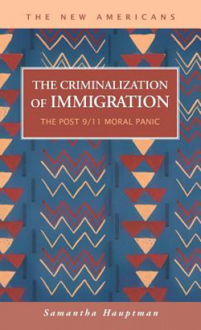 Carte Criminalization of Immigration Samantha Hauptman