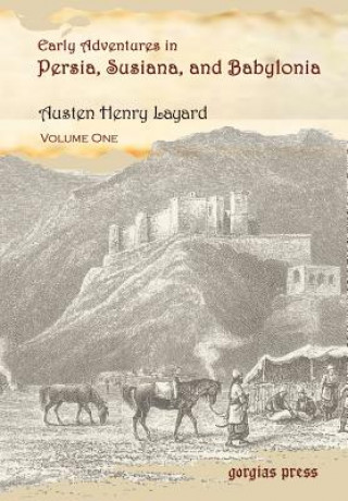 Książka Early Adventures in Persia, Susiana, and Babylonia Henry Layard