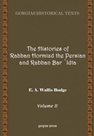 Carte Histories of Rabban Hormizd and Rabban Bar-Idta Professor E A Wallis Budge