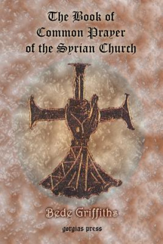 Kniha Book of Common Prayer [shhimo] of the Syrian Church Bede Griffiths