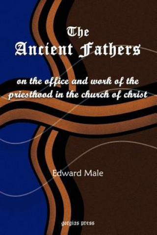 Kniha Ancient Fathers on the Priesthood Edward Male