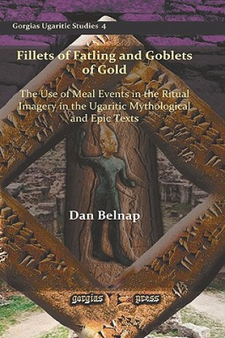 Carte Fillets of Fatling and Goblets of Gold Dan Belnap