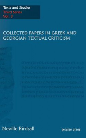 Könyv Collected Papers in Greek and Georgian Textual Criticism J.Neville Birdsall