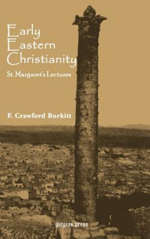 Книга Early Eastern Christianity F C Burkitt