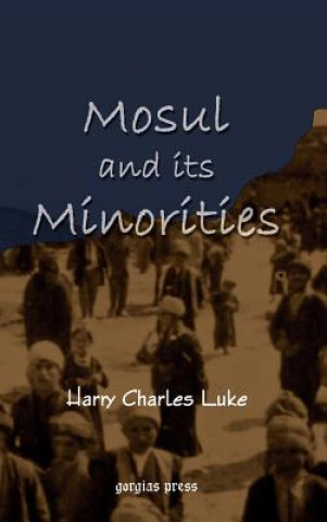 Livre Mosul and Its Minorities Luke