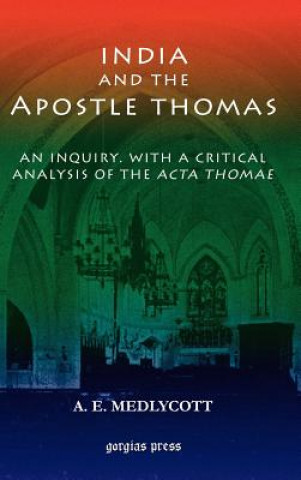 Kniha India and the Apostle Thomas A E Medlycott