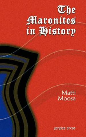 Książka Maronites in History Matti Moosa