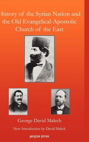 Kniha History of the Syrian Nation and the Old Evangelical-Apostolic Church of the East George David Malech