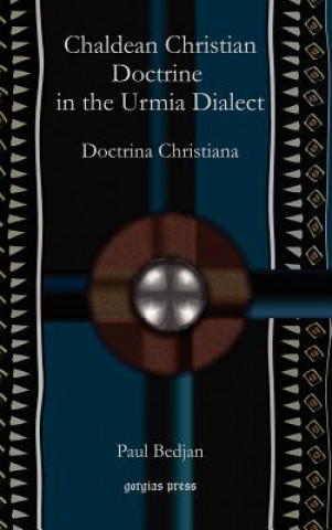 Kniha Chaldean Christian Doctrine in the Urmia Dialect Paul Bedjan