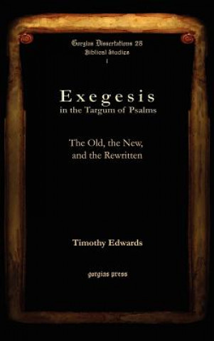 Könyv Exegesis in the Targum of Psalms Timothy Edwards