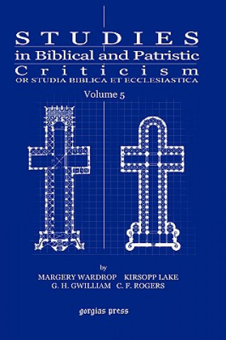 Könyv Studies in Biblical and Patristic Criticism (Vol 5) Wardrop