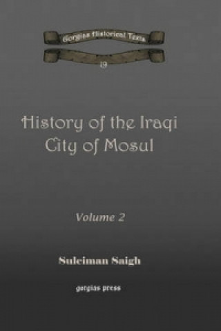 Carte History of the Iraqi City of Mosul (vol 1) Suleiman Saigh