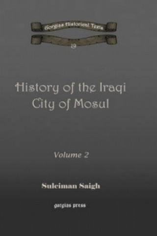 Książka History of the Iraqi City of Mosul (vol 2) Suleiman Saigh