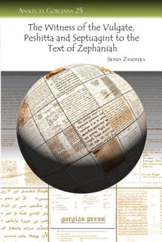 Βιβλίο Witness of the Vulgate, Peshitta and Septuagint to the Text of Zephaniah Sidney Zandstra