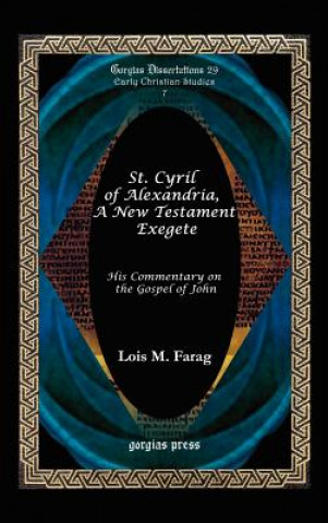 Book St. Cyril of Alexandria, A New Testament Exegete Farag