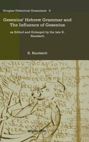 Kniha Gesenius' Hebrew Grammar and The Influence of Gesenius E Kautzsch