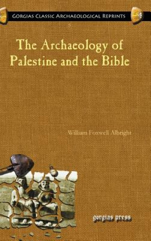 Book Archaeology of Palestine and the Bible William Foxwell Albright