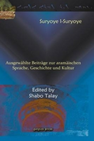 Könyv Suryoye l-Suryoye Shabo Talay