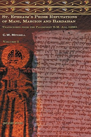 Libro S. Ephraim's Prose Refutations of Mani, Marcion, and Bardaisan (vol 1) C. Mitchell