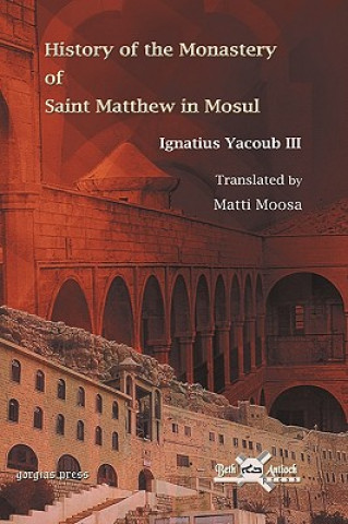 Книга History of the Monastery of Saint Matthew in Mosul Ignatius Yacoub III