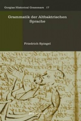 Książka Grammatik der Altbaktrischen Sprache Friedrich Spiegel