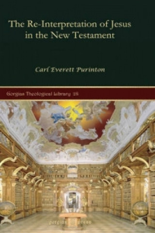 Livre Re-Interpretation of Jesus in the New Testament Carl Purinton