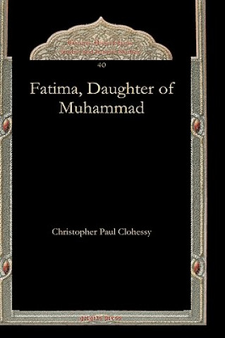 Buch Fatima, Daughter of Muhammad Christopher Clohessy