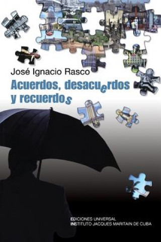 Carte Acuerdos, Desacuerdos, y Recuerdos Jose Ignacio Rasco