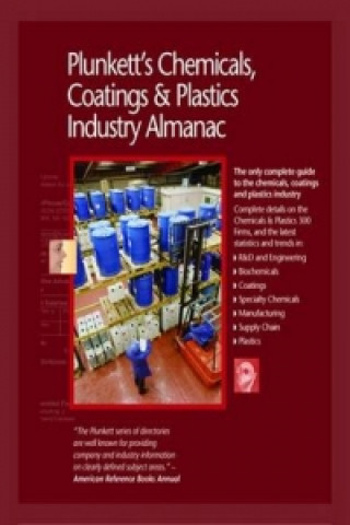 Kniha Plunkett's Chemicals, Coatings & Plastics Industry Almanac 2010 Jack W. Plunkett