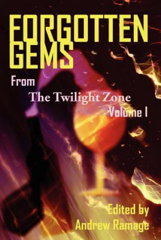 Kniha Forgotten Gems from the Twilight Zone Volume 1 Andrew (Cornell University) Ramage