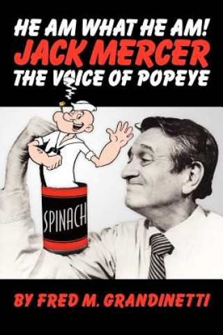 Kniha Jack Mercer, the Voice of Popeye Fred M Grandinetti