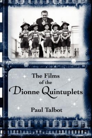 Kniha Films of the Dionne Quintuplets Paul Talbot