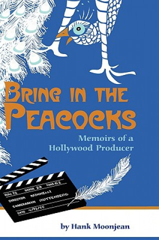 Книга Bring in the Peacocks Hank Moonjean