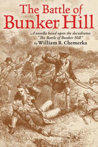 Kniha Battle of Bunker Hill William R Chemerka