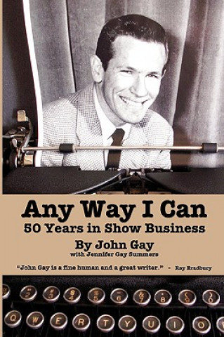 Книга Any Way I Can - Fifty Years in Show Business Jennifer Gay Summers