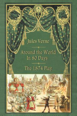 Kniha Around the World in 80 Days - The 1874 Play Adolphe D'Ennery
