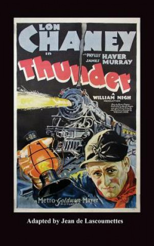 Könyv Thunder - Starring Lon Chaney (Hardback) Philip J. Riley