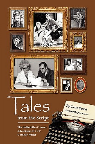 Knjiga Tales from the Script - The Behind-The-Camera Adventures of a TV Comedy Writer Gene Perret