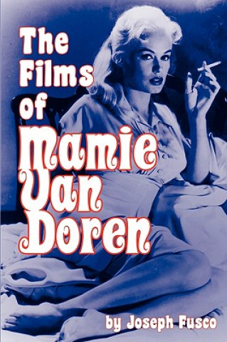 Könyv Films of Mamie Van Doren Joseph Fusco